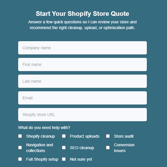 A digital quote request form with a dark teal background, white text and input fields, and a black 'Submit My Store Intake' button. The form asks for Shopify store details, company information, a list of support needs, product count, and store questions.